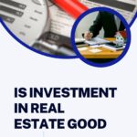 Is Investment In Real Estate Good